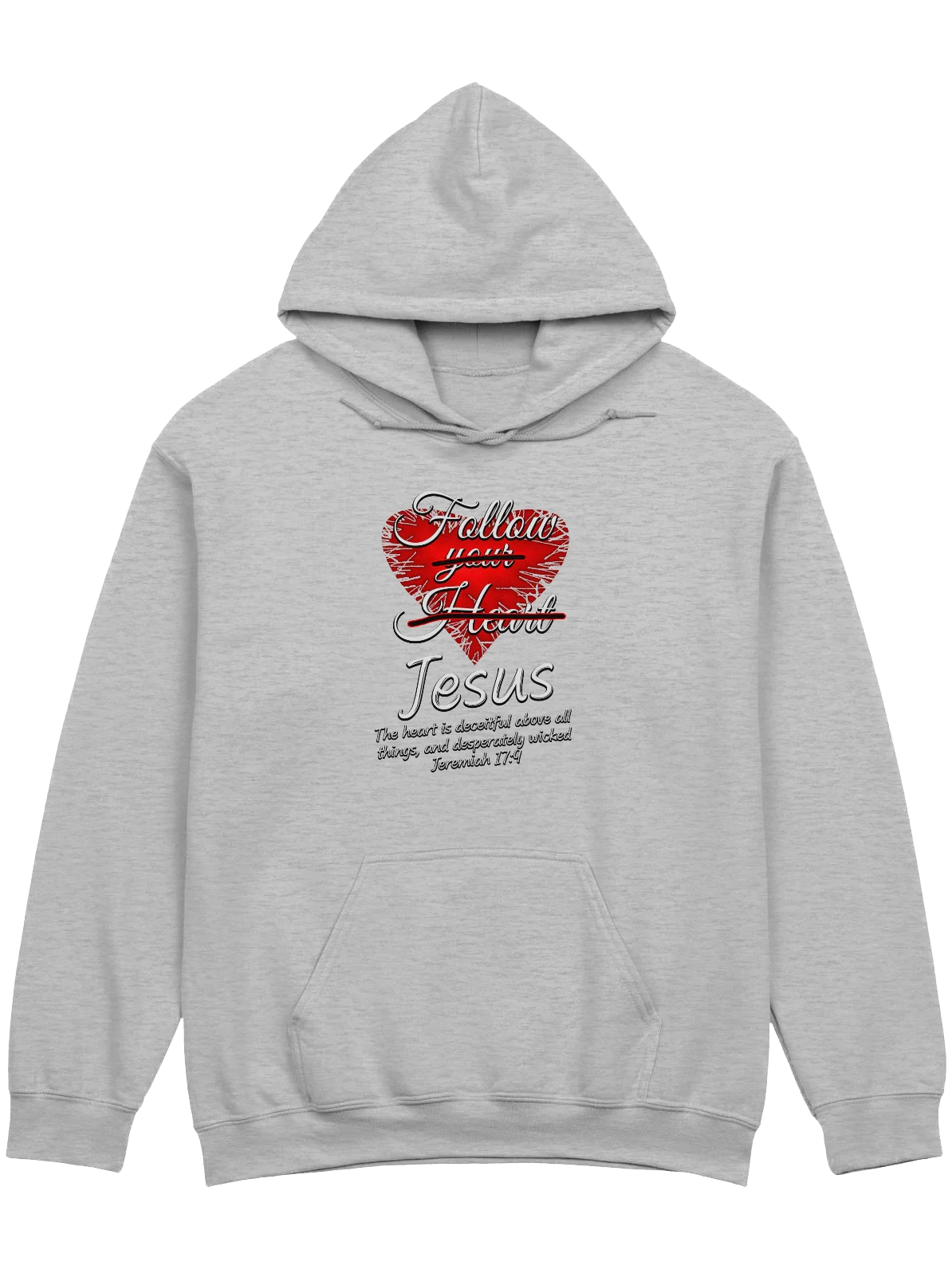 Follow Jesus - Jeremiah 17:9 Hoodie product image (1)