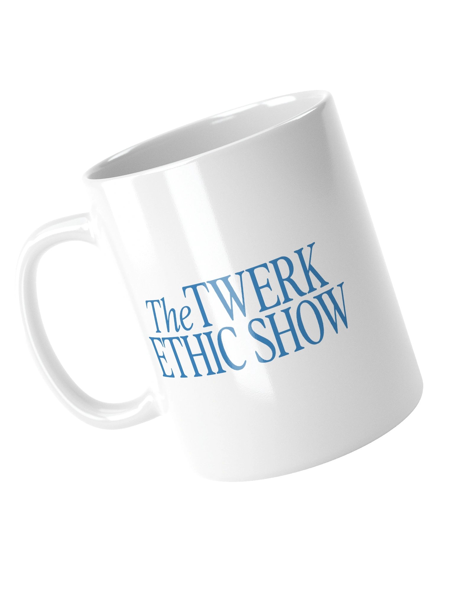 The Twerk Ethic Show Mug product image (5)