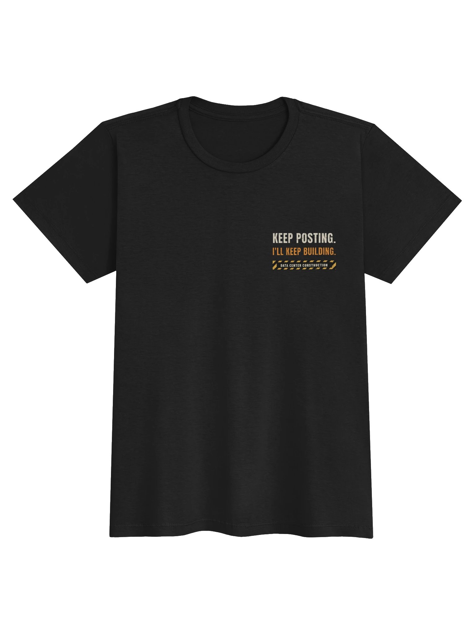 Keep Posting. I'll Keep Building. - Women's Tee product image (1)