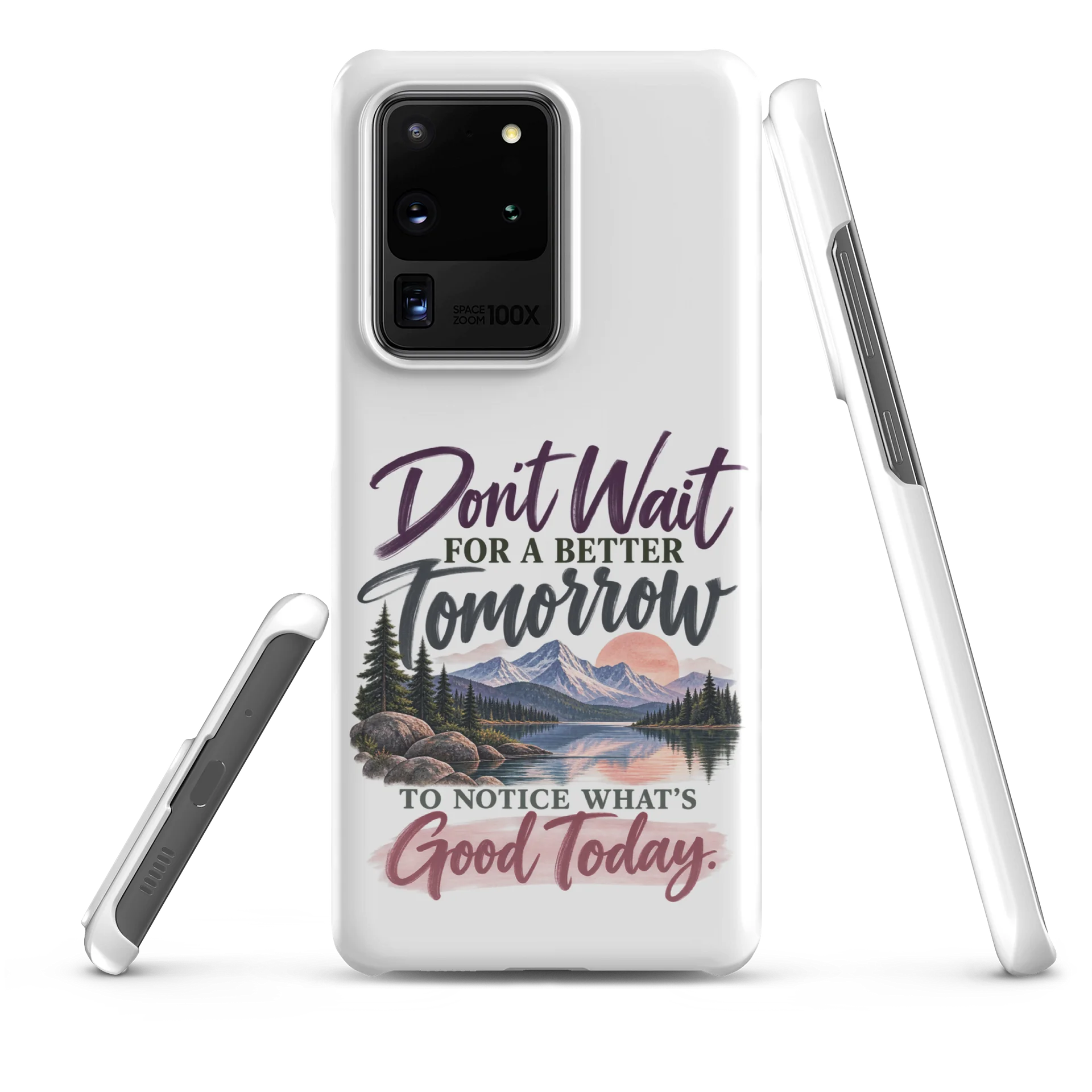 Don't Wait for a Better Tomorrow — Snap Samsung Case product image (7)