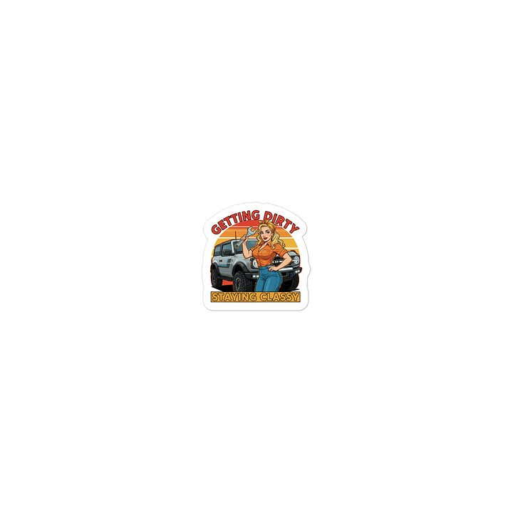 Getting Dirty Staying Classy Sticker product image (1)