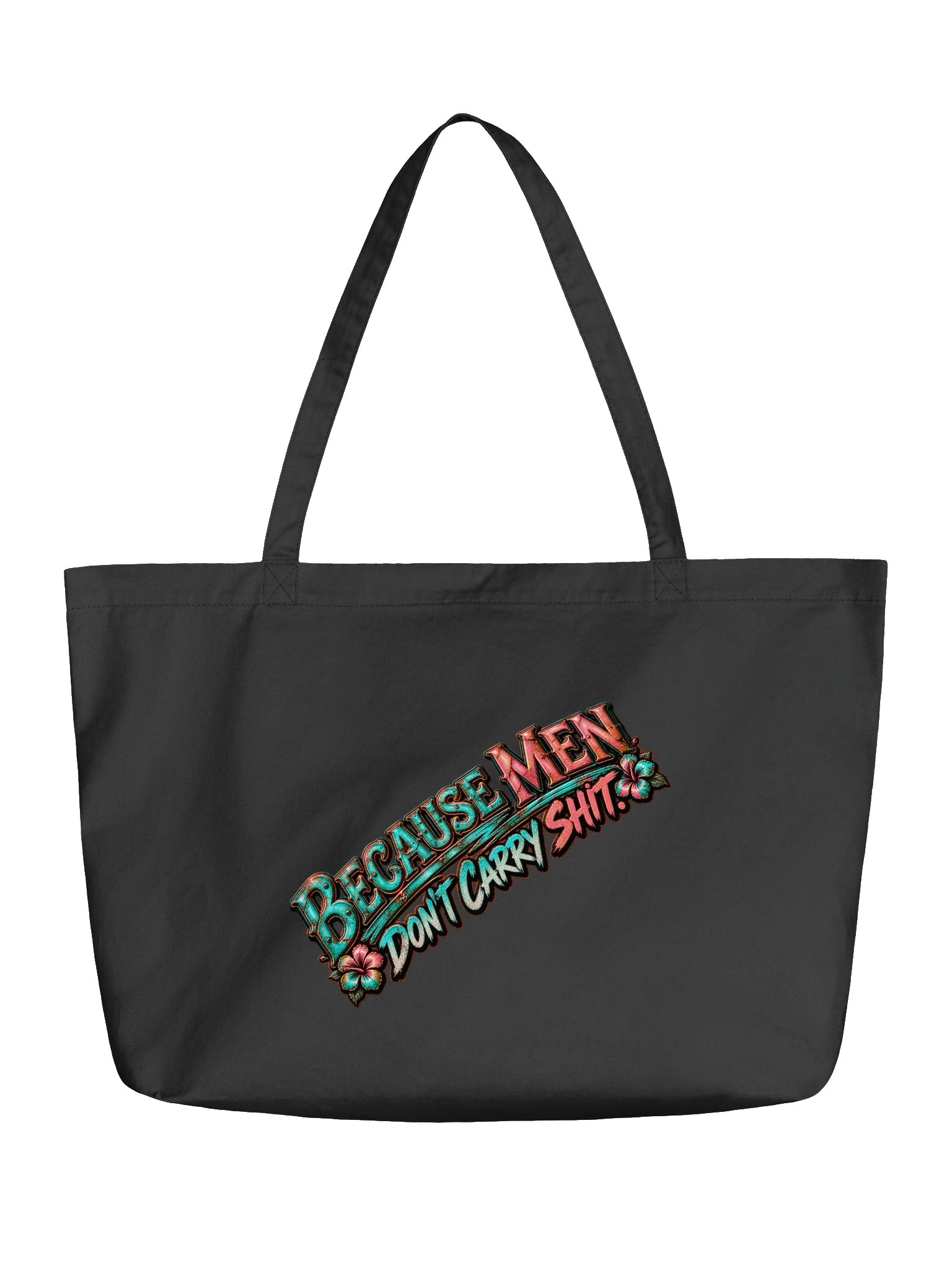 BROKEN WOMEN!™ — BECAUSE MEN DON’T CARRY SHIT — ORGANIC COTTON TOTE product image (1)
