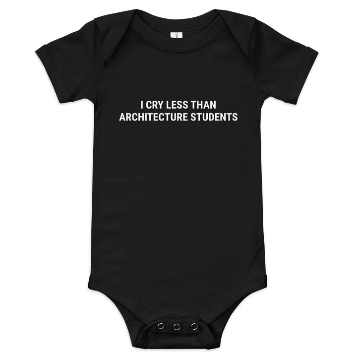 I Cry Less Than Architecture Students - Baby Onesie product image (1)