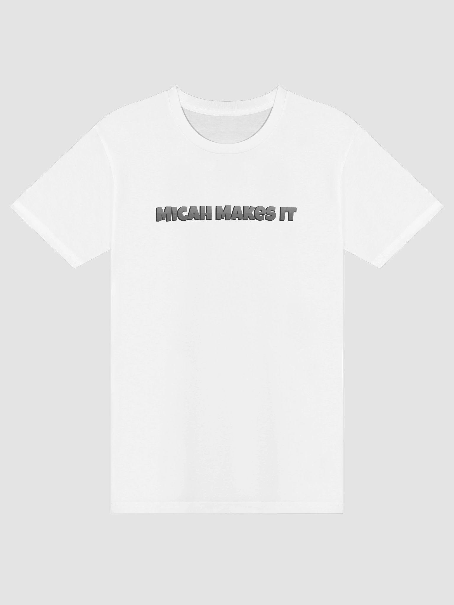 "Micah Makes It" Text Unisex T-Shirt product image (14)