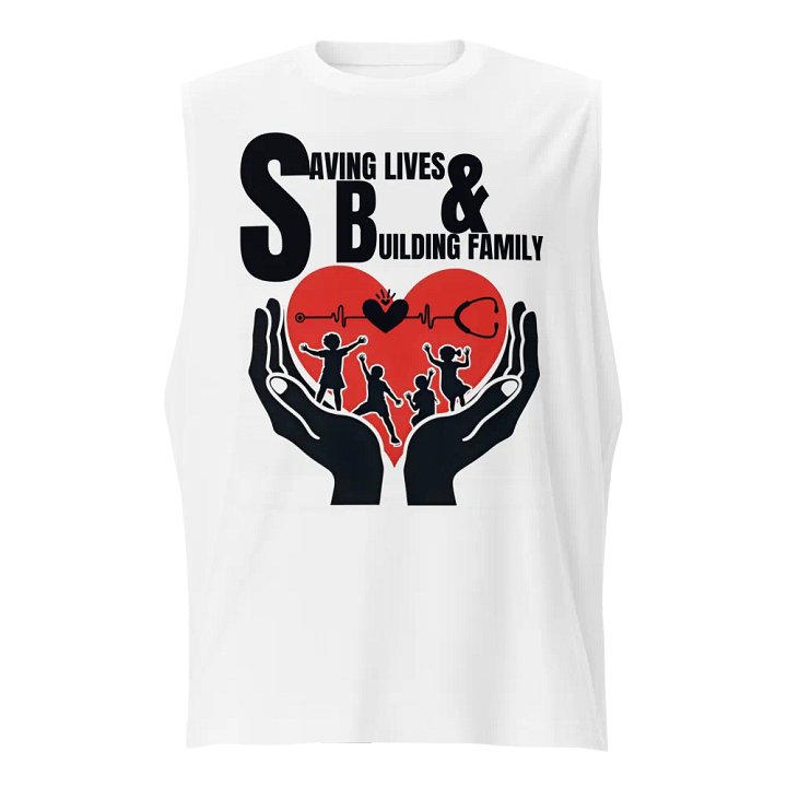 Saving Lives & Building Family Muscle Tank product image (1)
