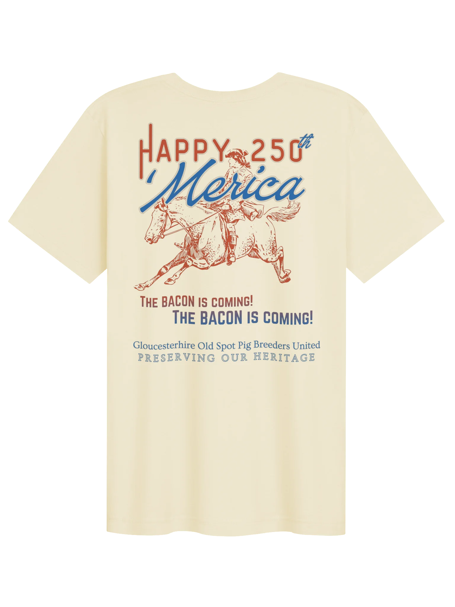 HAPPY 250th ‘Merica Bacon Is Coming Tee product image (2)