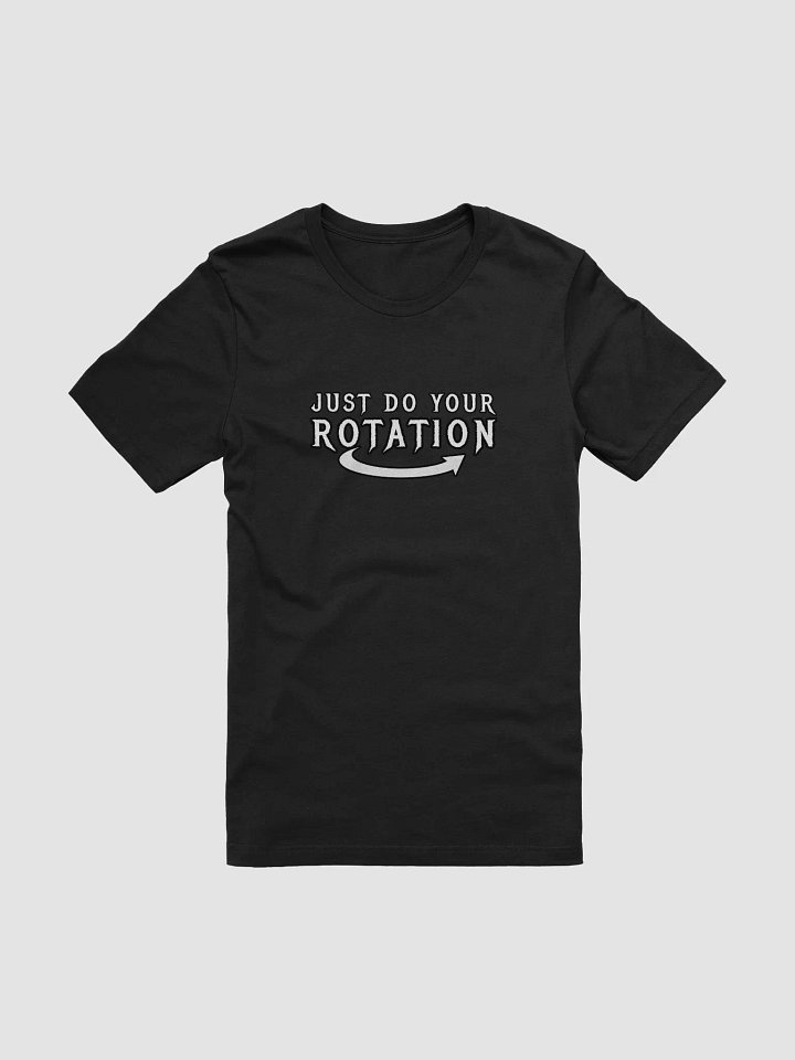 "Just Do Your Rotation" Gamer T-Shirt product image (1)