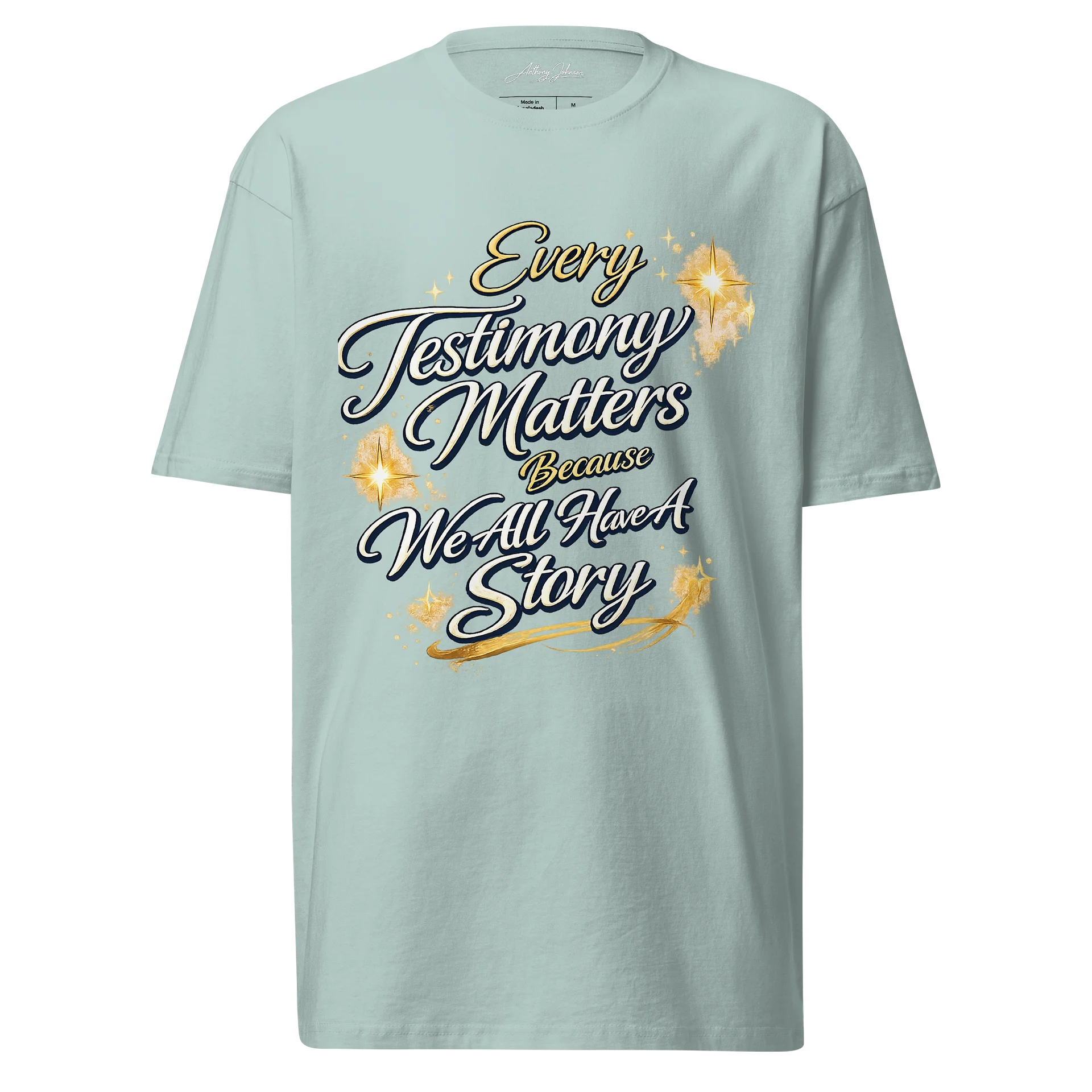 Every Testimony Matters Because We All Have A Story | Unisex T-Shirt | Available in Black, White, Brick Red, Heather Gray, Light Blue & Agave product image (4)