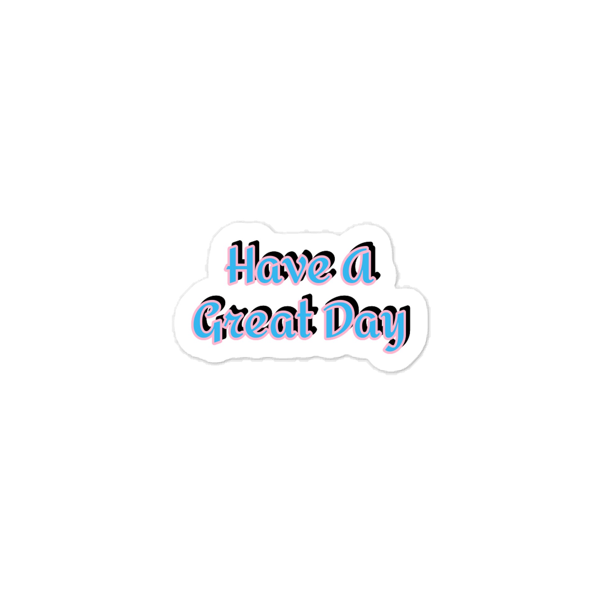 Have A Great Day Sticker product image (1)