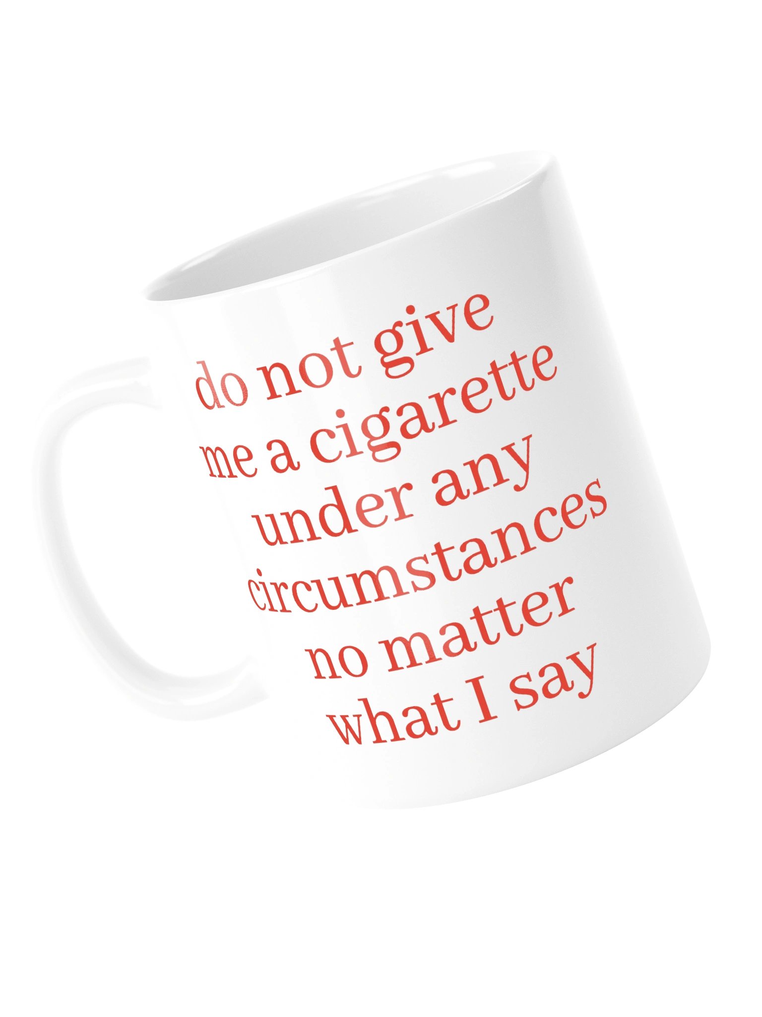Do Not Give Me A Cigarette Mug product image (15)
