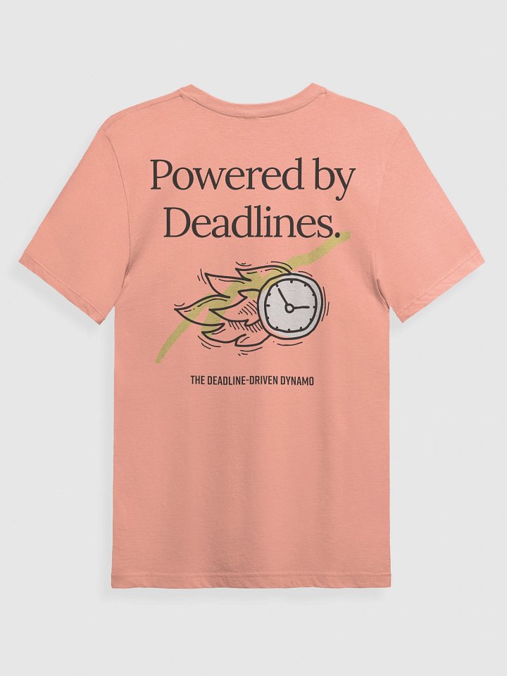 Powered by Deadlines T-Shirt product image (2)
