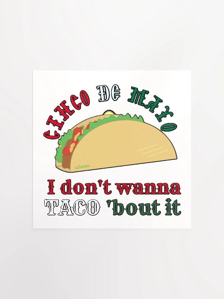 I DON'T WANNA TACO 'BOUT IT product image (2)