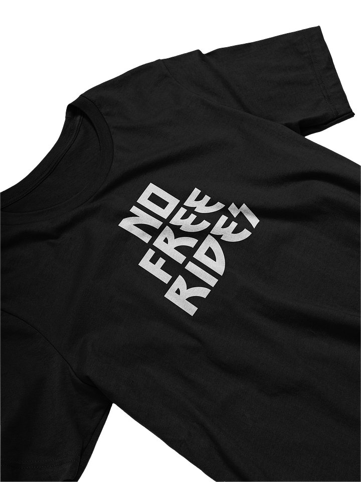 No Free Rides / Unisex Shirt product image (1)