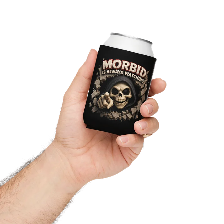 ''Morbid is Always Watching 2.0'' Coozie Can Cooler product image (1)