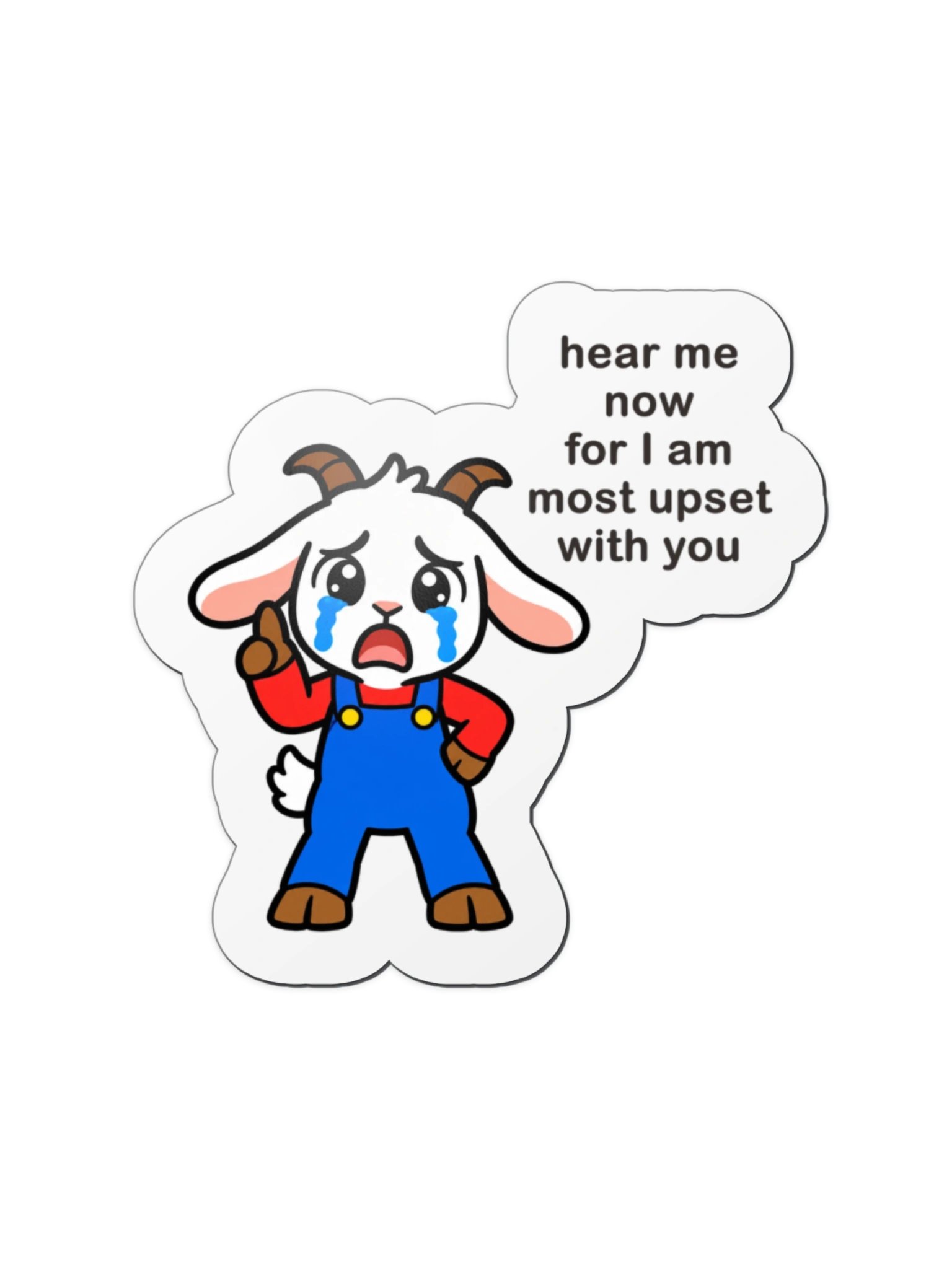 Hear Me Now, for I Am Most Upset With You Magnet product image (1)