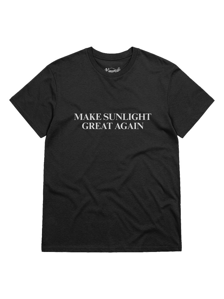 Make Sunlight Great Again Unisex T-shirt 100% Organic Cotton product image (7)