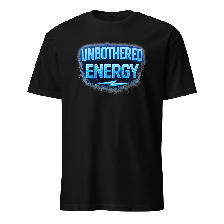 Unbothered Energy T-Shirt product image (1)