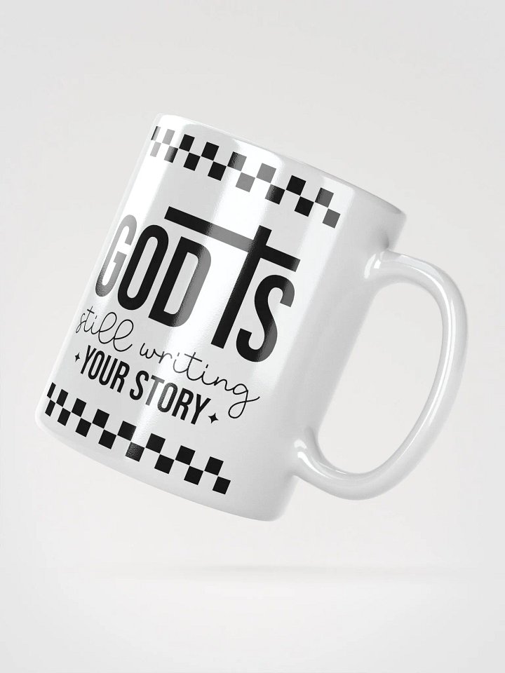 God is Still Writing My Story Ceramic Mug product image (2)