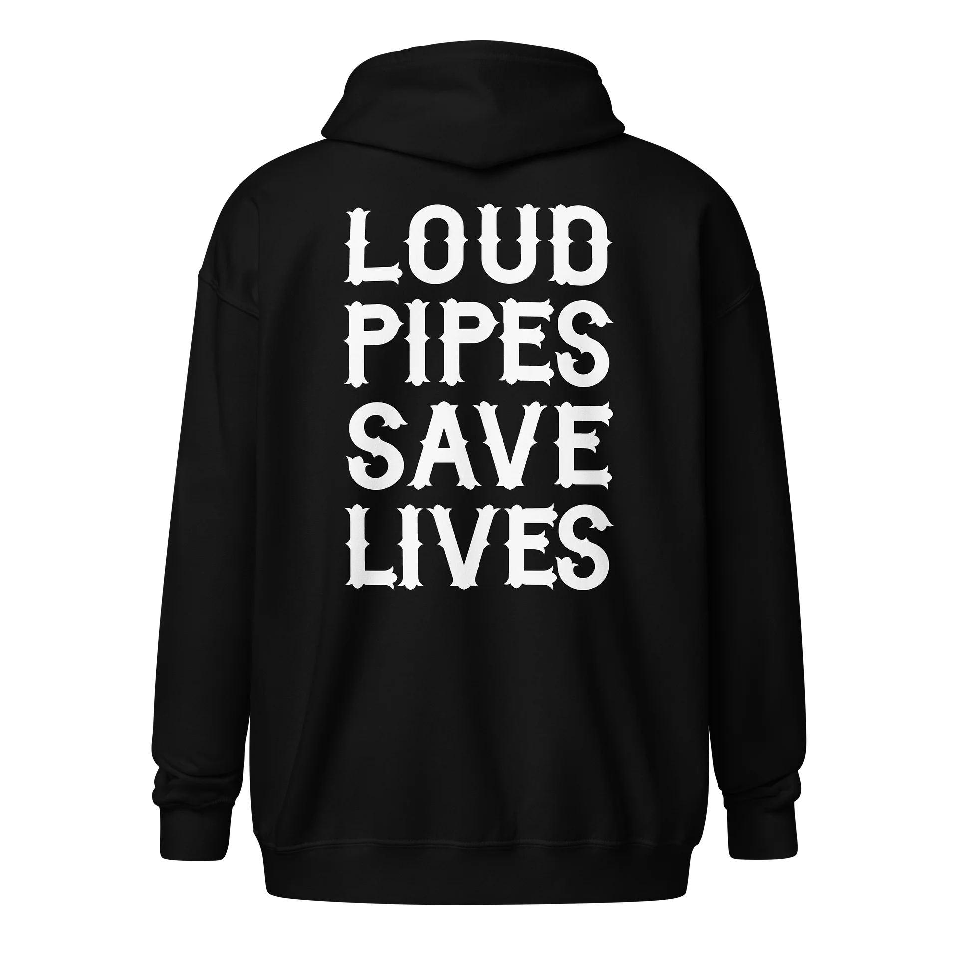 Loud Pipes Save Lives - Zip - image 3