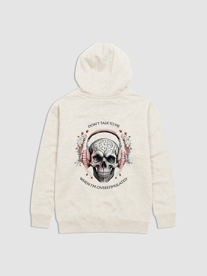 Don't Talk to Me When I'm Overstimulated Hoodie product image (1)