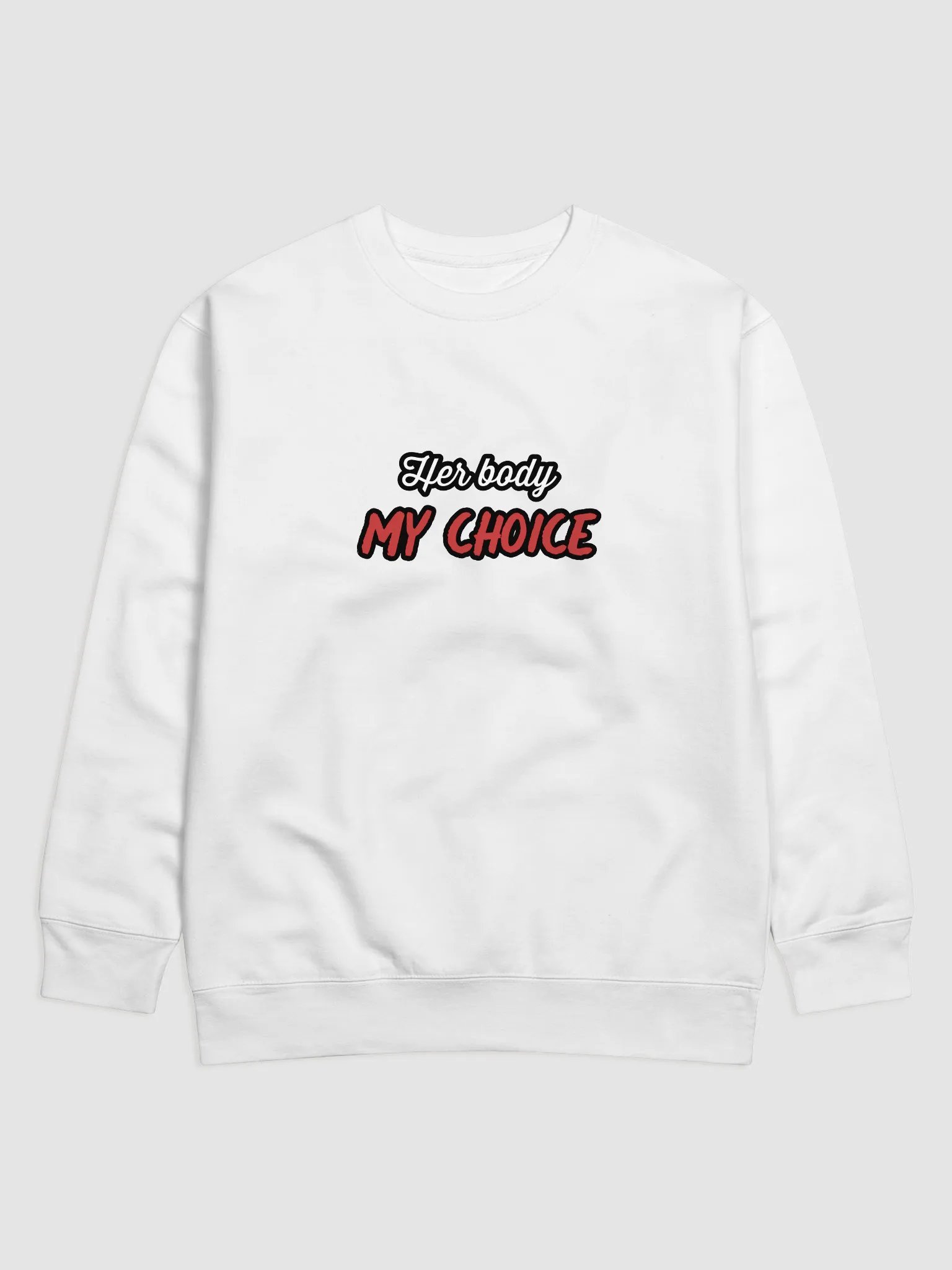 Her Body My Choice Sweatshirt product image (1)