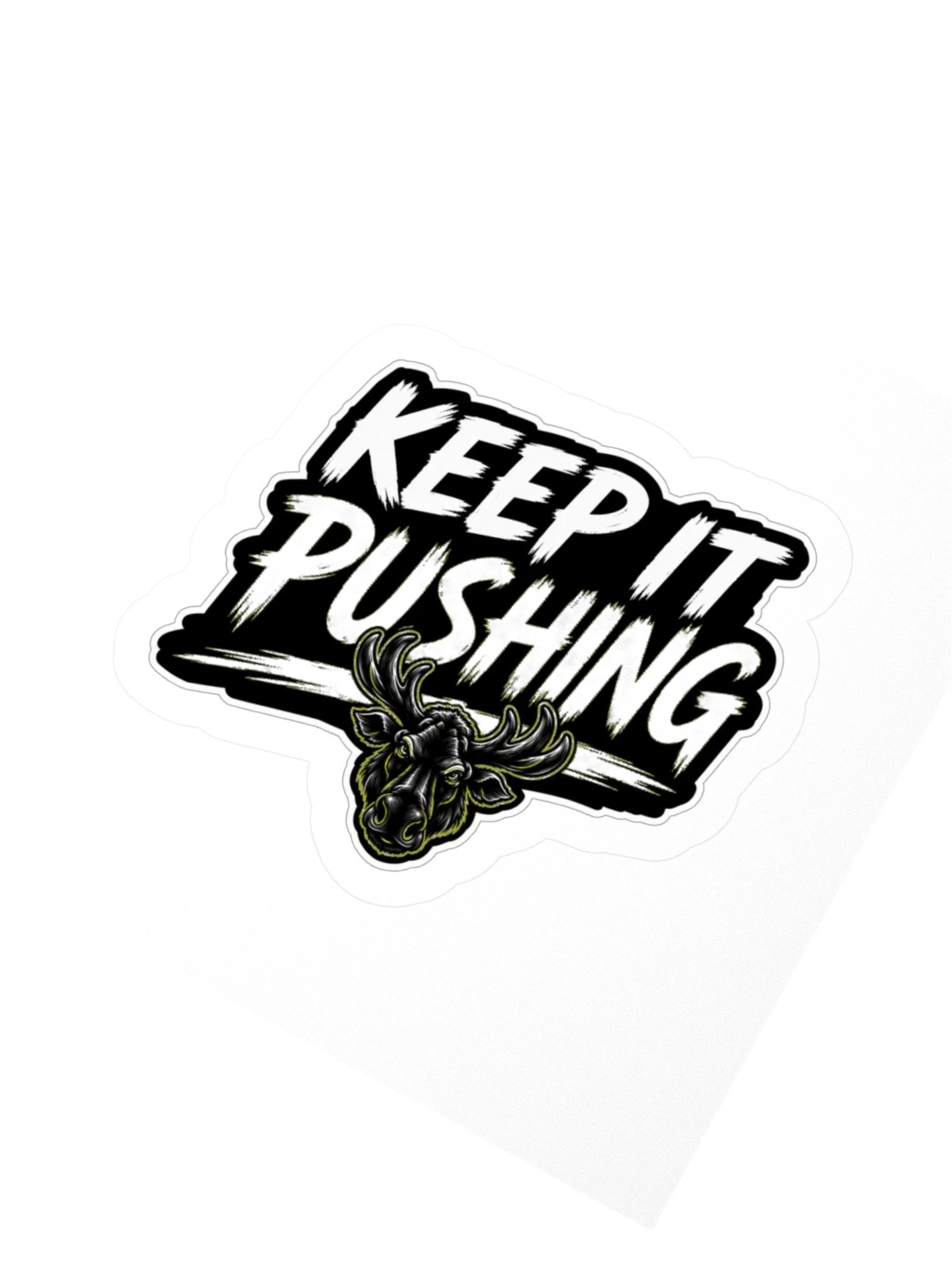 Keep It Pushing Sticker product image (2)