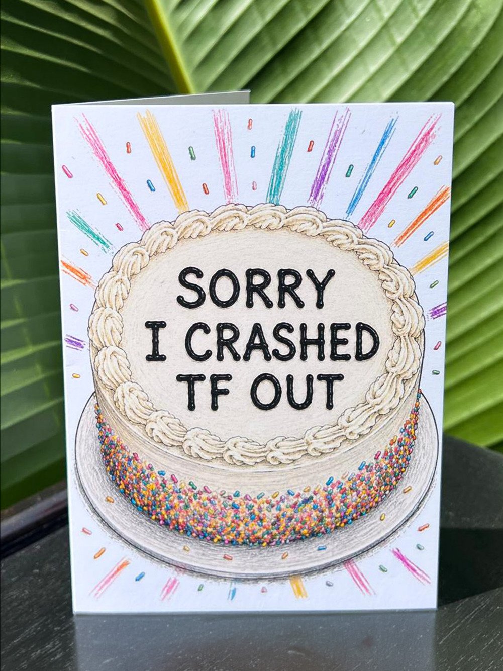 Sorry I Crashed TF Out Greeting Card product image (1)