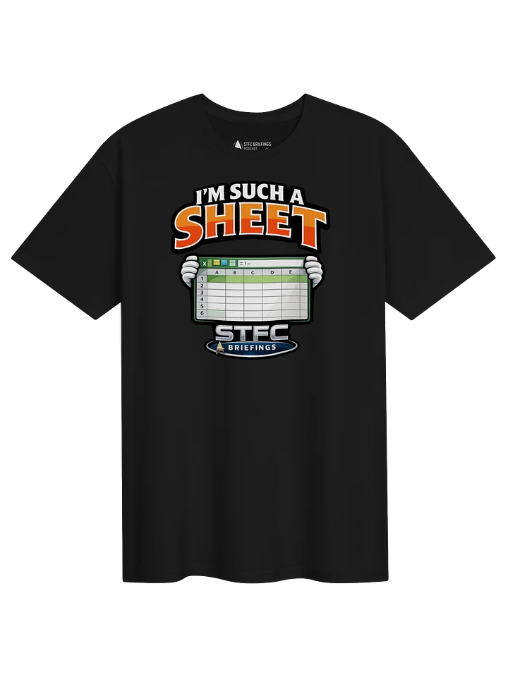 STFC Briefings I' m Such a Sheet T-Shirt product image (1)