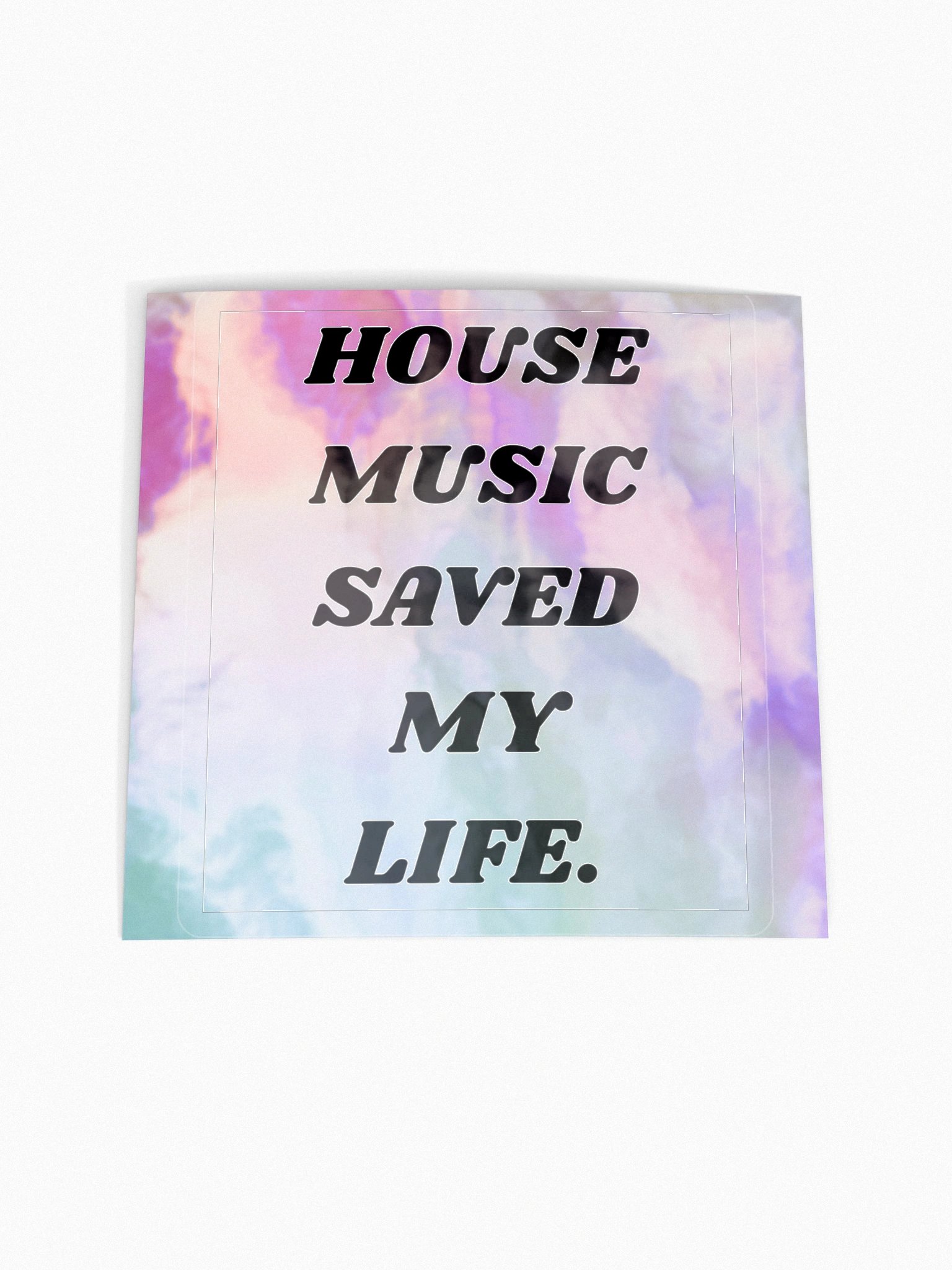 House Music Saved My Life Holographic Sticker product image (1)