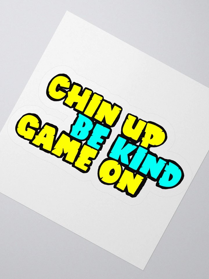 Chin Up Be Kind Game On Sticker product image (5)