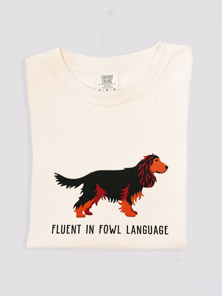 Fluent in Fowl Language T-Shirt(Embroidered) of an English Cocker Spaniel(Black & Tan) product image (1)