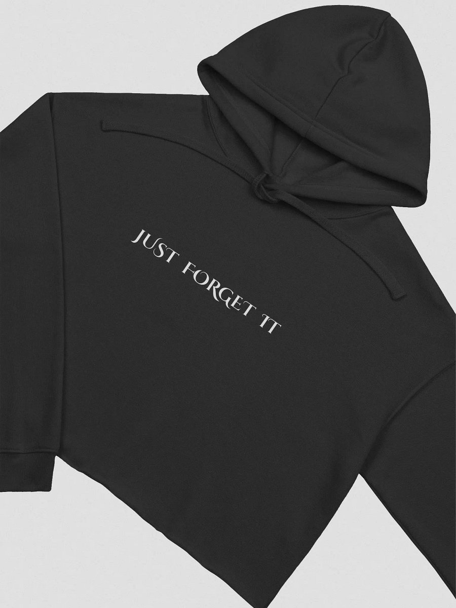 JUST FORGET IT Crop Hoodie product image (3)