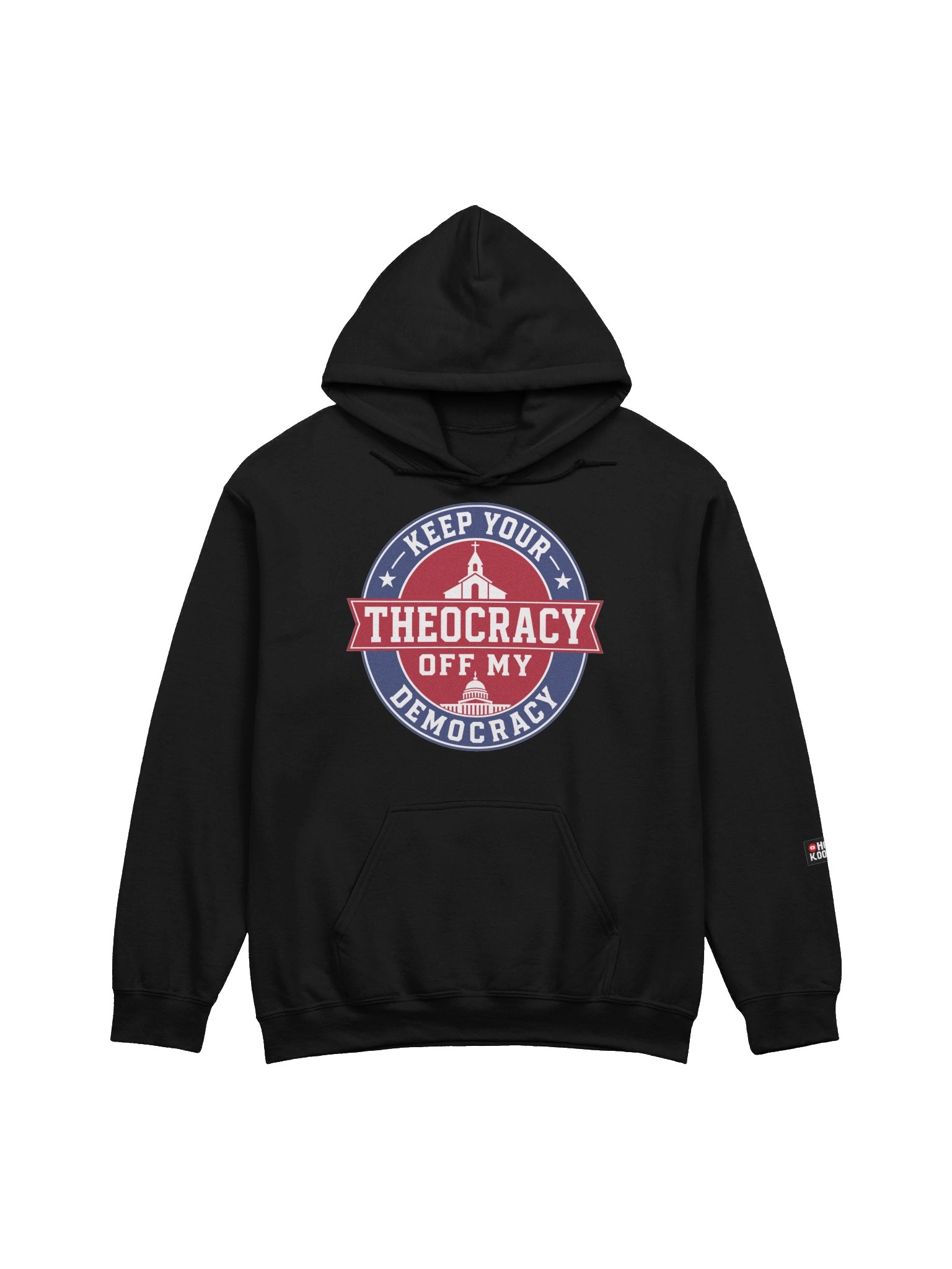 Keep Your Theocracy Off My Democracy – Classic Hoodie product image (1)