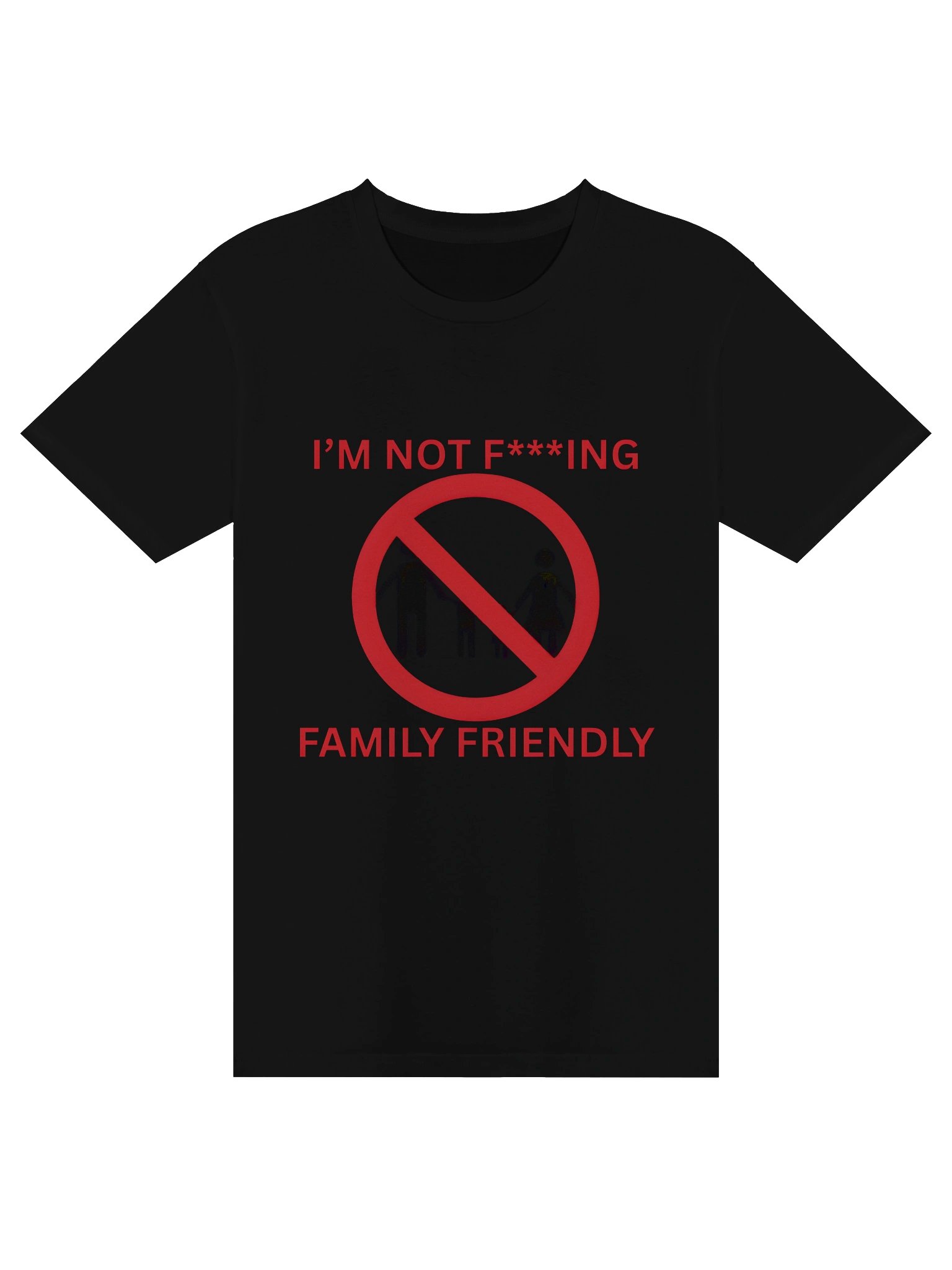I'm Not F***ing Family Friendly Shirt 18* Censored Version product image (9)