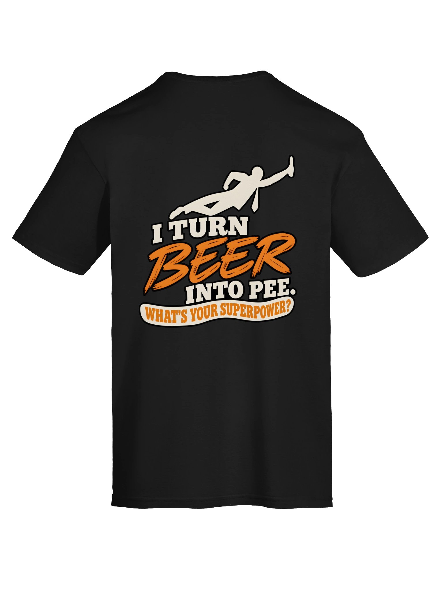 I Turn Beer Into Pee Funny T-Shir product image (2)