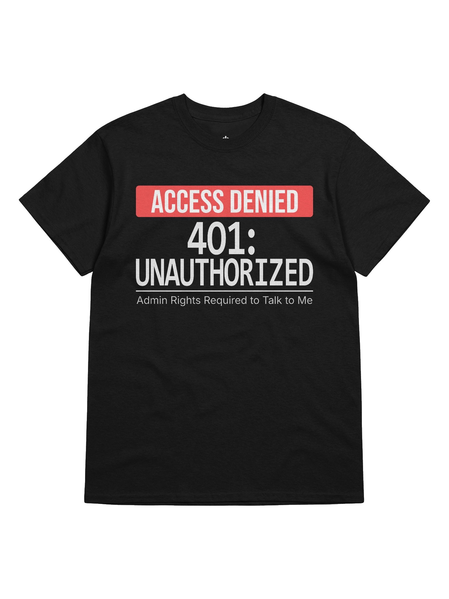 401: Unauthorized T-Shirt product image (17)