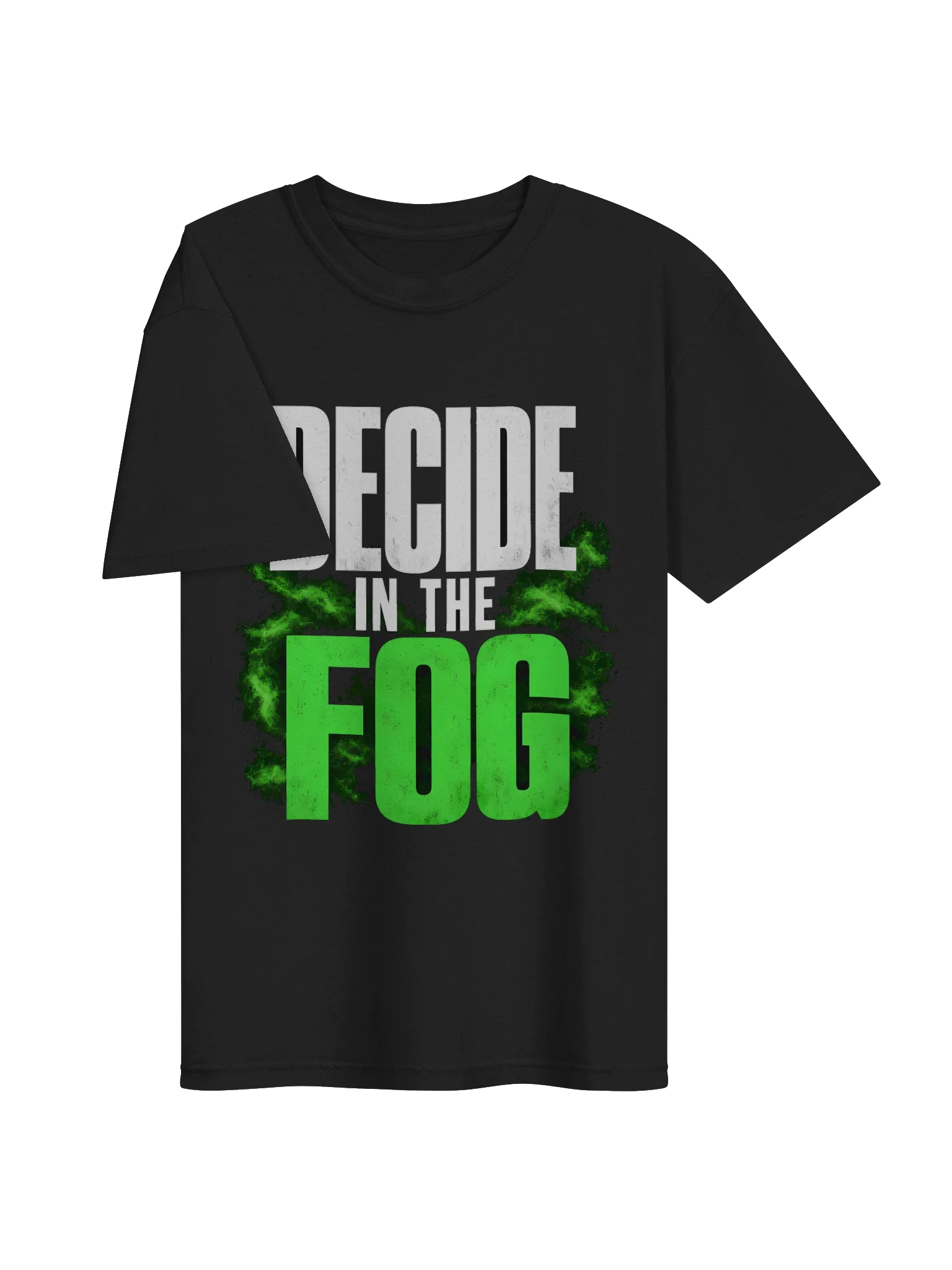 Decide In The Fog Tee — view 3