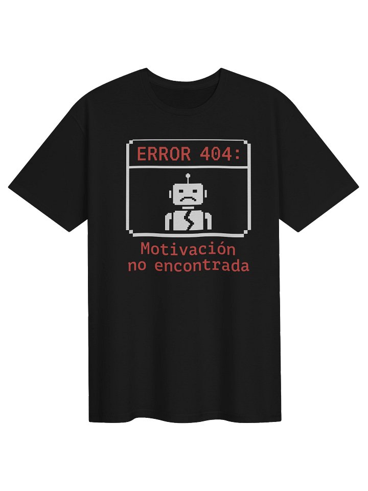 "Error 404: Motivación no encontrada" Camiseta | Humor Informático y Geek product image (4)
