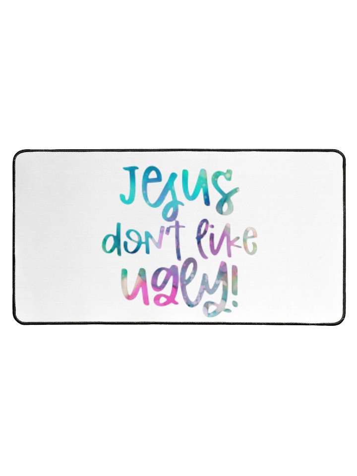 Jesus Don’t Like Ugly Christian Desk Mat Faith Based Workspace Decor Inspirational Christian Office Mat product image (1)