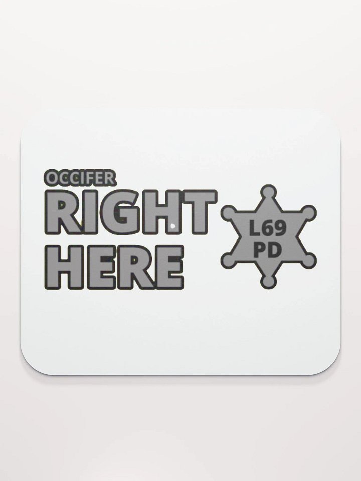 OCCIFER RIGHT HERE product image (2)