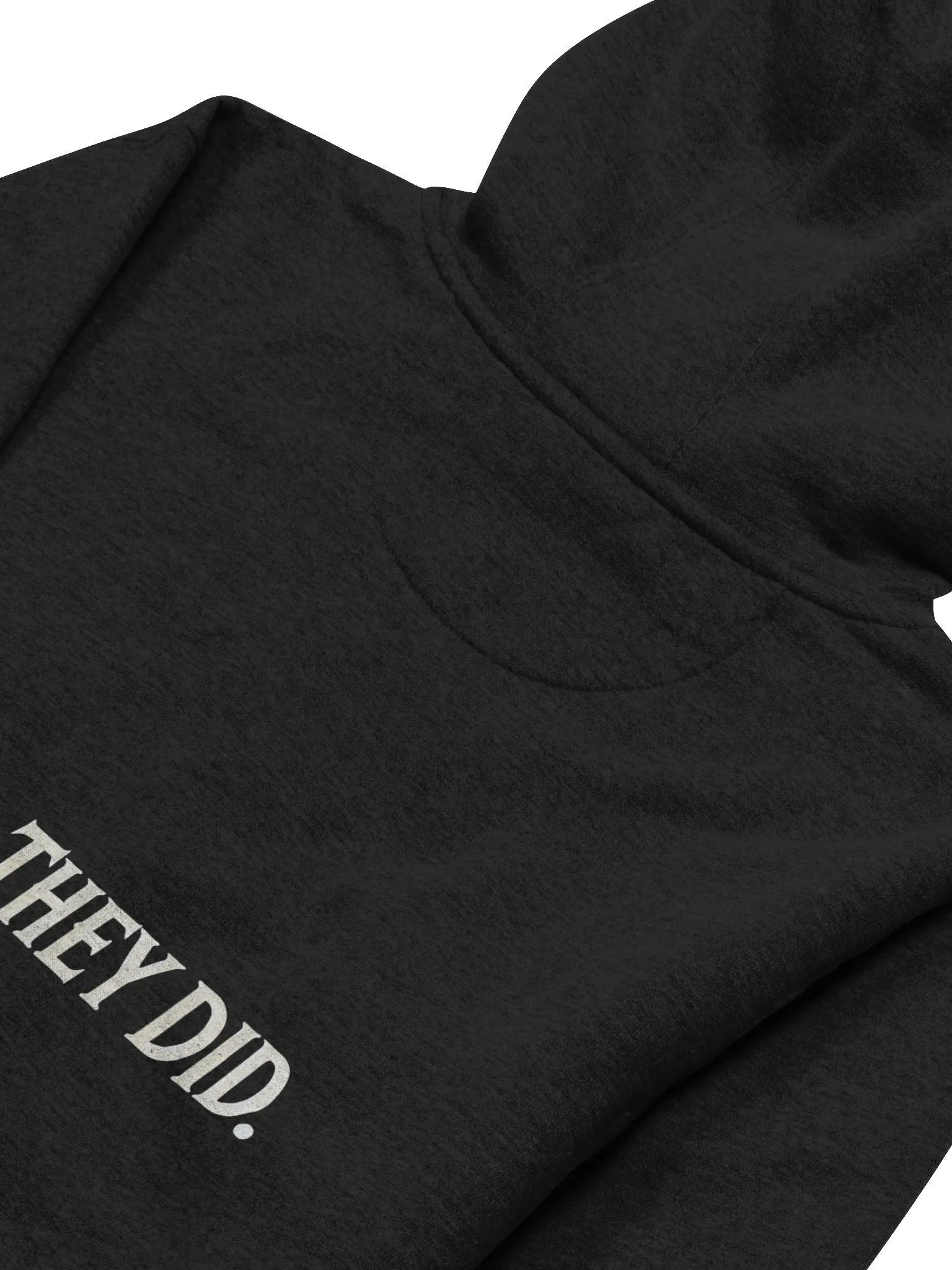 "No One Ever Saw A Thing" Unisex Hoodie product image (2)