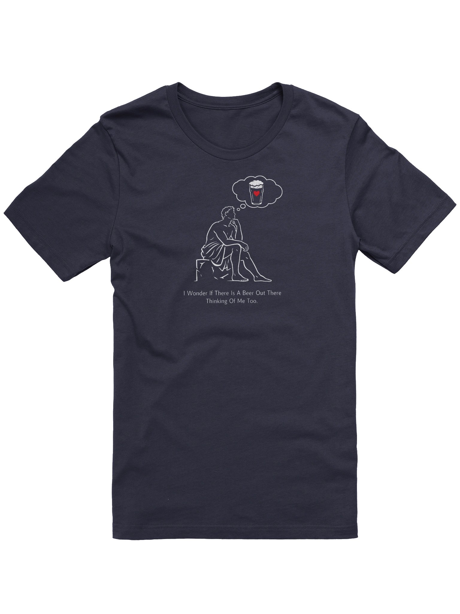 Funny Beer T-Shirt - I Wonder If Beer Is Thinking Of Me Too product image (1)