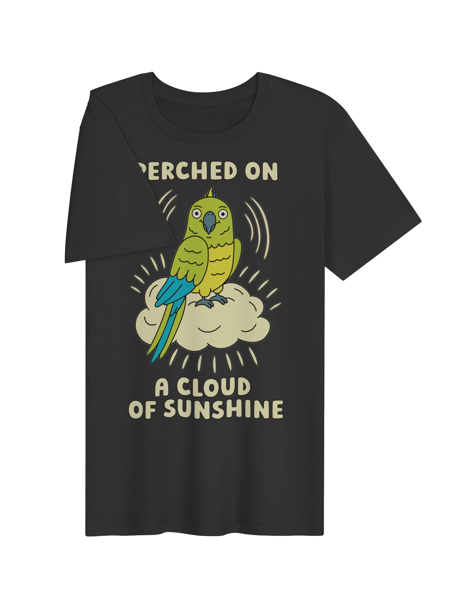 Perched On A Cloud Of Sunshine Cute Silly Funny Parrot Unisex T-shirt product image (2)