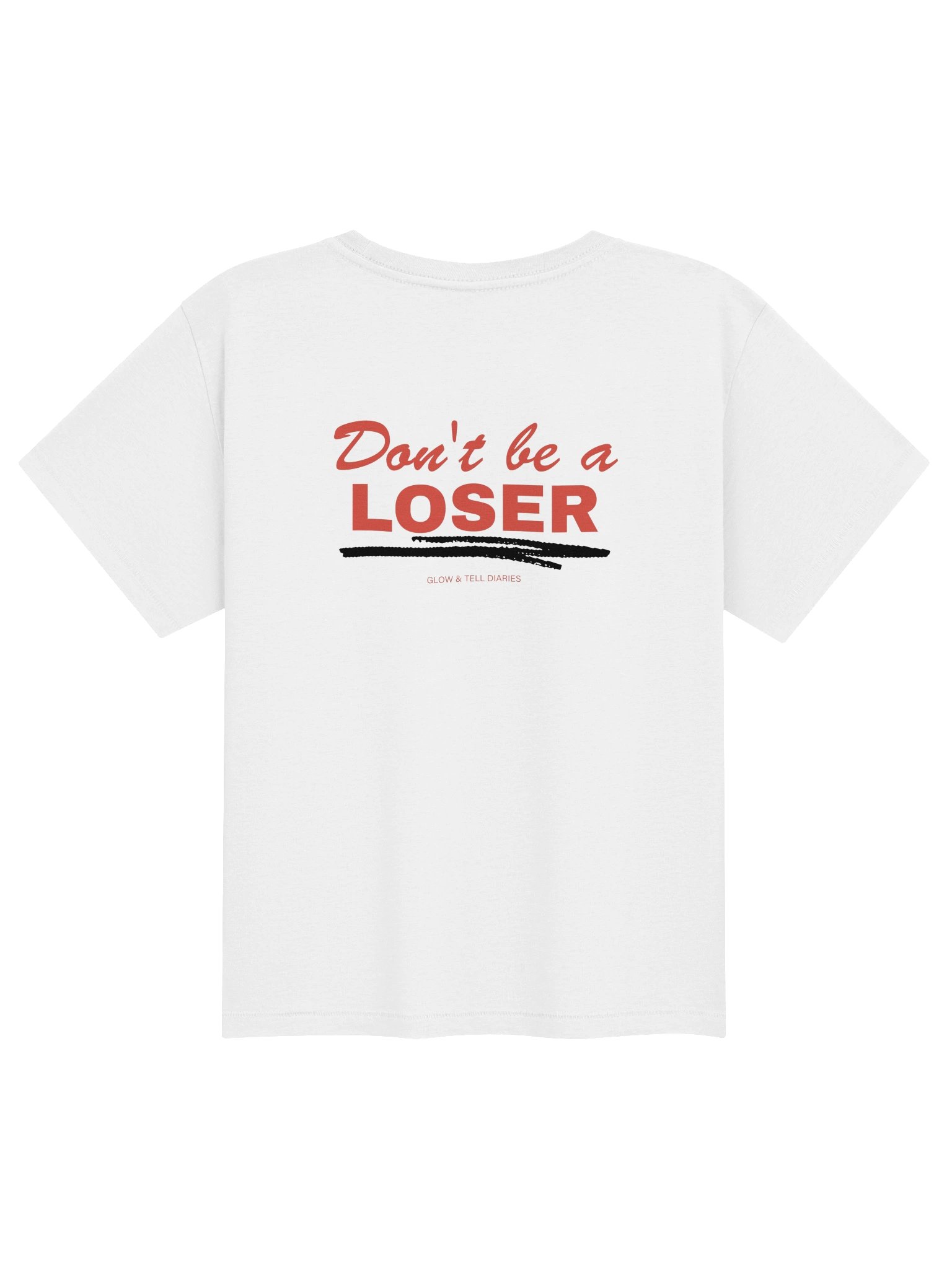 Don't be a LOSER white womens high waisted Tee product image (2)
