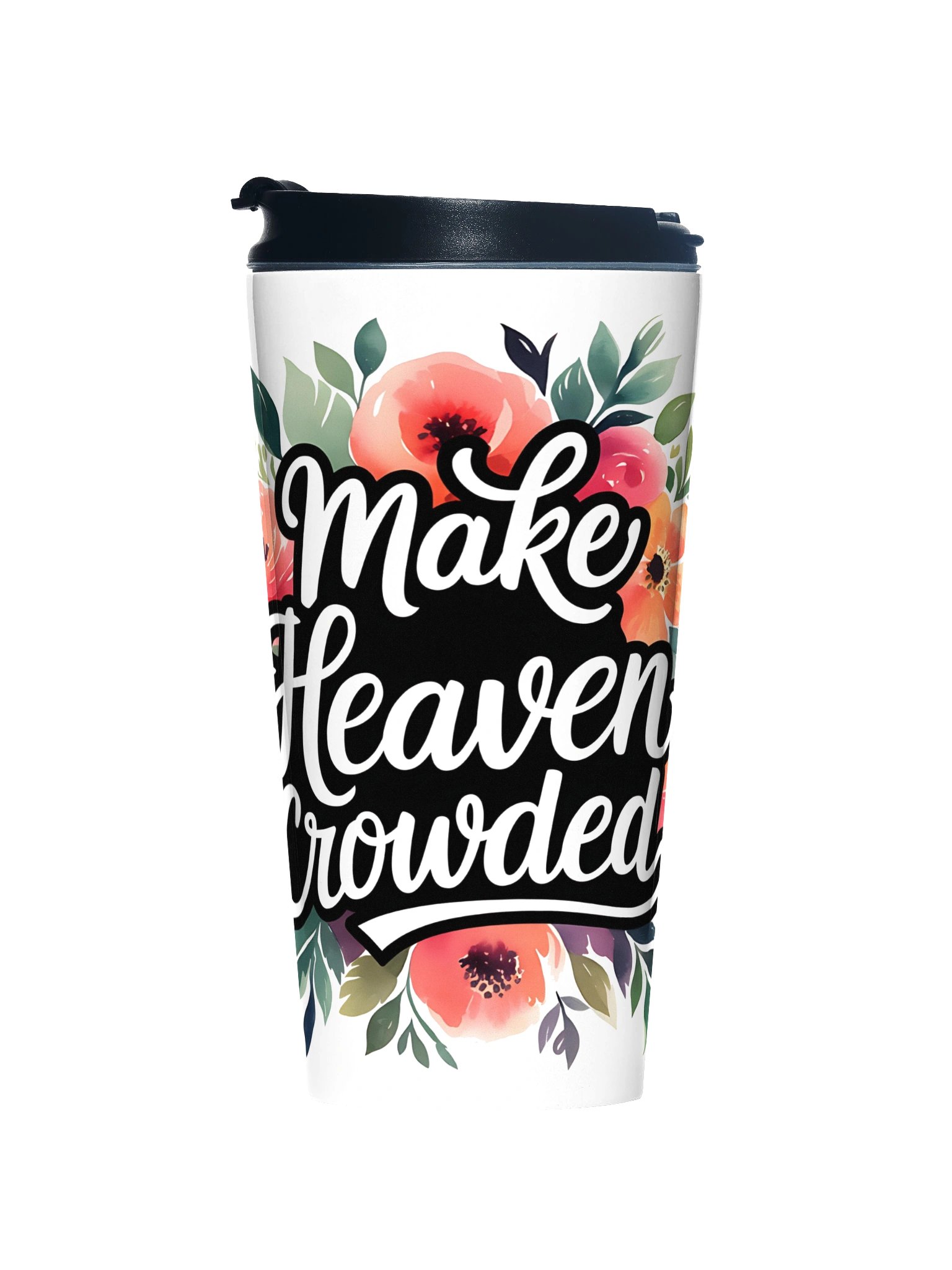Make Heaven Crowded Travel Mug product image (1)