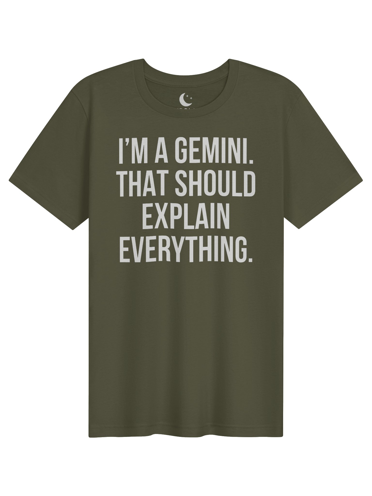 I’M A GEMINI. THAT SHOULD EXPLAIN EVERYTHING. UNISEX T-SHIRT product image (61)
