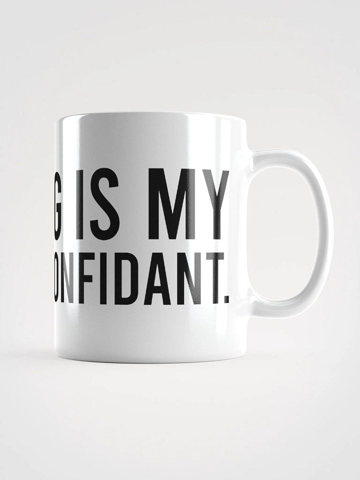 This mug is my caffeine confidant. - coffee mug product image (1)