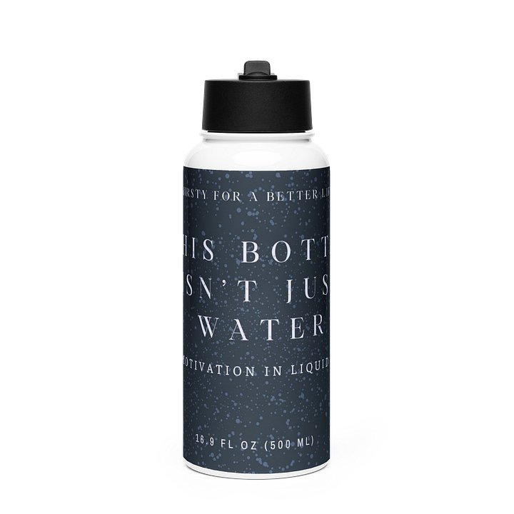 Motivational Liquid: Stainless Steel Water Bottle product image (1)