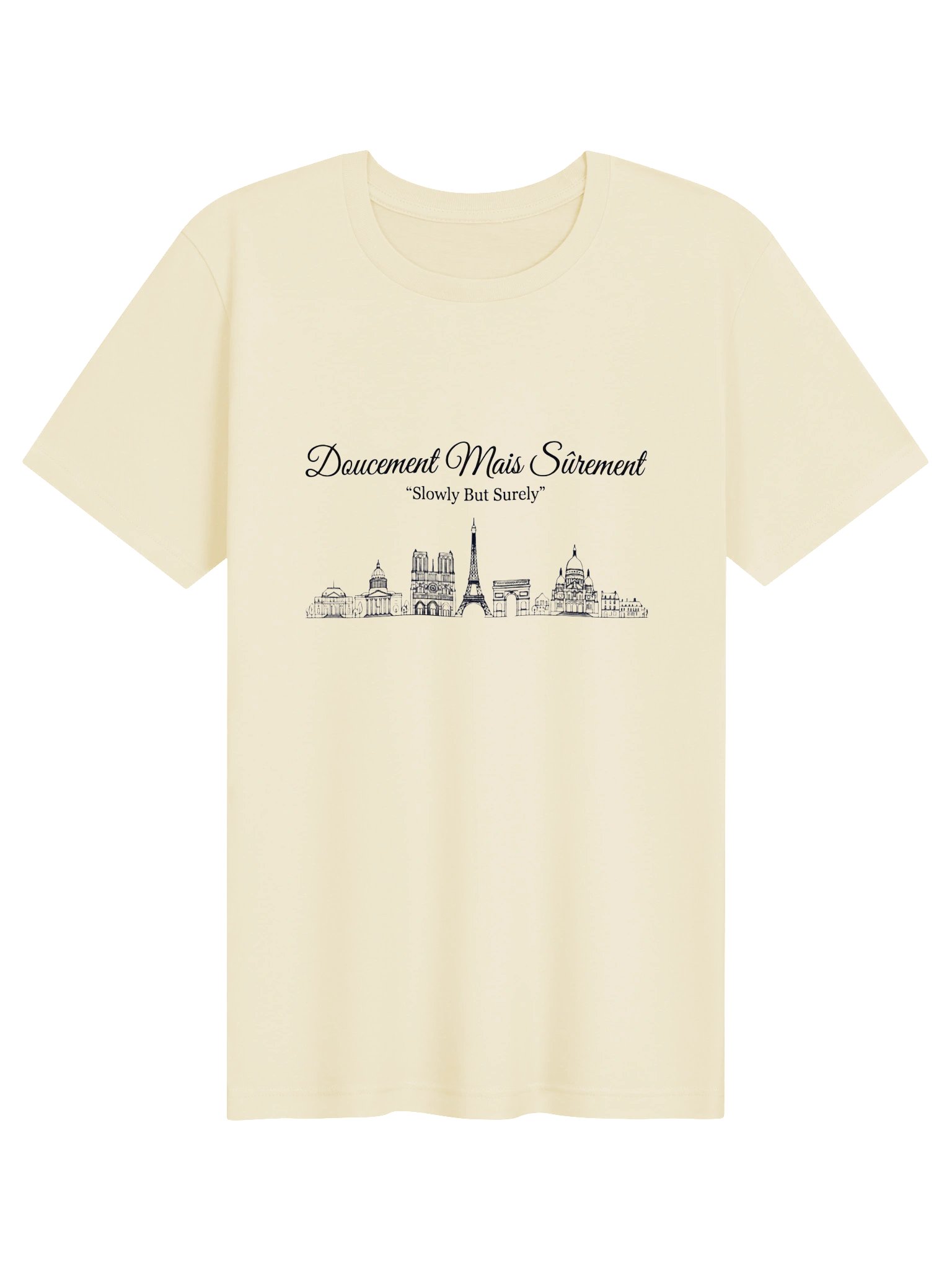 Doucement Mais Sûrement — “Slowly But Surely” T-shirt product image (1)