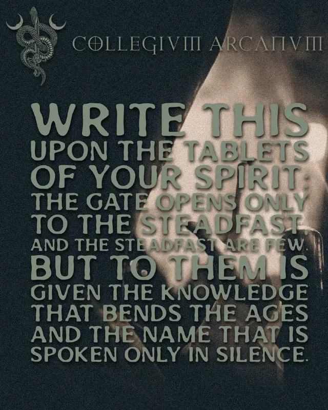 A summons to the steadfast. In the shadowed halls of the Collegium Arcanum, only those who endure the inner crucible cross the hidden threshold. Knowledge older than empires waits for the few who refuse to turn away, and the name spoken only in silence rises within them like a forgotten flame. #CollegiumArcanum #EsotericWisdom #AncientMysteries #OccultStudies #SeekersPath